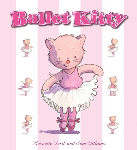 Ballet Kitty by Bernette Ford  ,