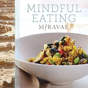 Mindful Eating by Miraval