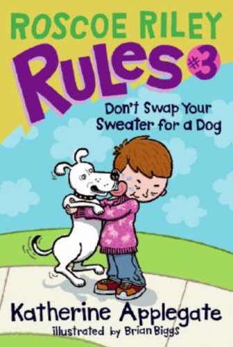 Don't Swap Your Sweater For A Dog (Turtleback School & Library Binding Edition) (Roscoe Riley Rules)