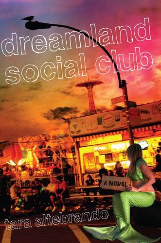 Dreamland social club by Tara Altebrando