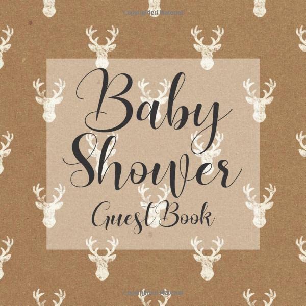 Baby Shower Guest Book: Rustic Brown Cream Stag Deer Antlers Country Hunting Theme - Gender Reveal Boy Girl Signing Sign In Guestbook, Welcome New ... Prediction, Advice Wishes, Photo Milestones by Happy Ever After Guest Books