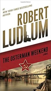 The Osterman Weekend: A Novel