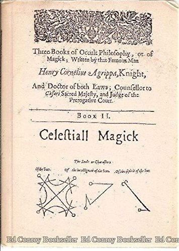 Occult Philosophy: Celestial Magic Bk.2 by Henry Cornelius Agrippa
