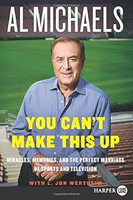 You Can't Make This Up LP: Miracles, Memories, and the Perfect Marriage of Sports and Television