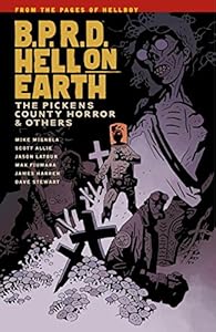 B.P.R.D. Hell on Earth Volume 5: The Pickens County Horror and Others