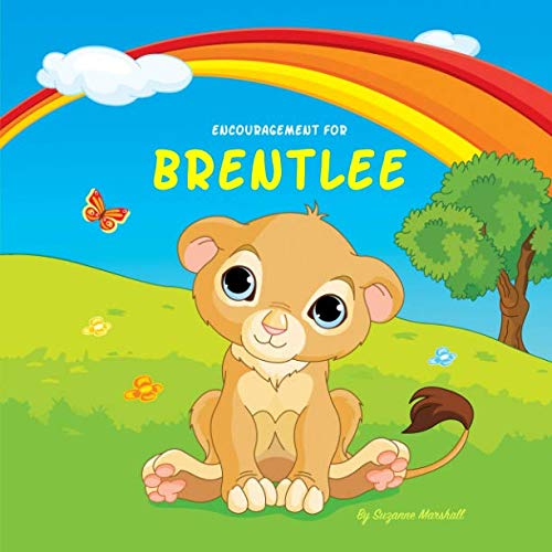 Encouragement for Brentlee: Personalized Book & Inspirational Story with Encouragement for Kids by Suzanne Marshall