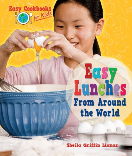 Easy Lunches from Around the World by Sheila Griffin Llanas
