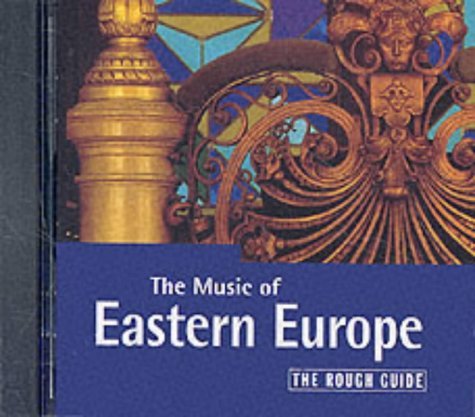 The Rough Guide to Eastern European Music CD (Rough Guide World Music CDs) by Rough Guides