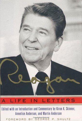 Reagan : A Life in Letters by Ronald Reagan