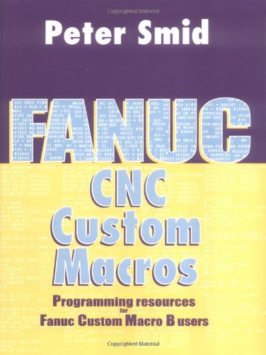 Fanuc CNC Custom Macros by by Peter Smid