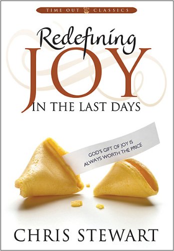 Redefining Joy In the Last Days by Chris Stewart