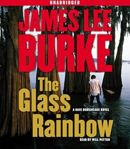 The Glass Rainbow: A Dave Robicheaux Novel