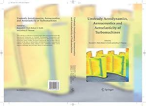 Unsteady Aerodynamics, Aeroacoustics and Aeroelasticity of Turbomachines by Kenneth C. Hall