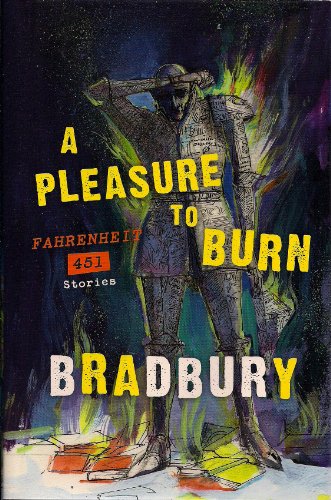 A Pleasure to Burn by Ray Bradbury