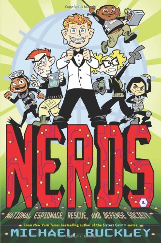 NERDS: National Espionage, Rescue, and Defense Society by Michael Buckley