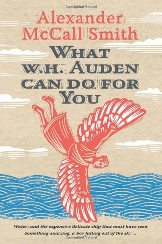 What W. H. Auden Can Do for You by Alexander McCall Smith