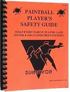 Paintball Player's Safety Guide by Guy D. Cooper
