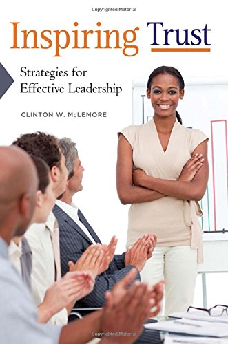 Inspiring Trust: Strategies for Effective Leadership by Clinton W. McLemore