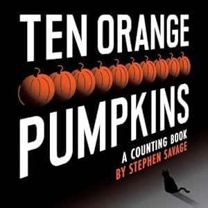 Ten Orange Pumpkins: A Counting Book
