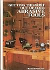 Getting the Most Out of Your Abrasive Tools [Rockwell Publication No.11-408]