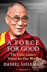 A Force for Good: The Dalai Lama's Vision for Our World