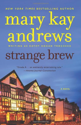 Strange Brew: A Novel by Mary Kay Andrews