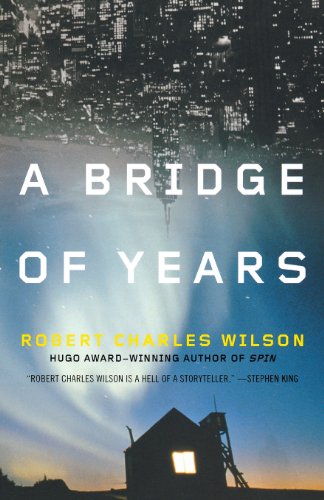 A Bridge of Years by Robert Charles Wilson
