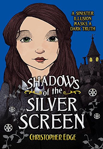 Shadows of the Silver Screen by Christopher Edge