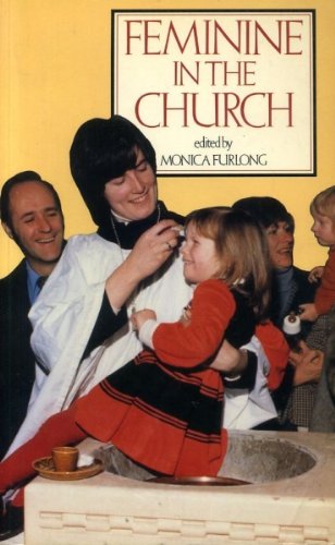 Feminine in the church by Monica Furlong