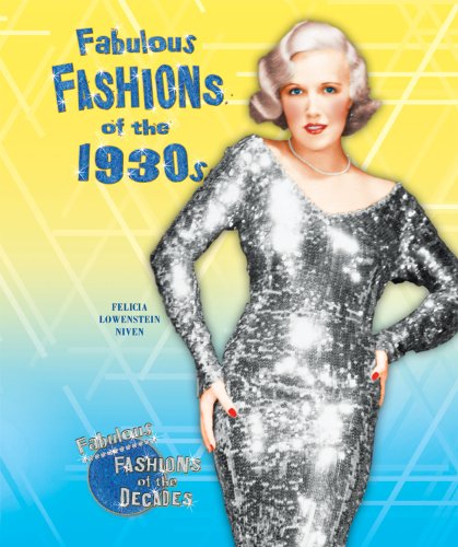 Fabulous Fashions of the 1930s by Felicia Lowenstein Niven