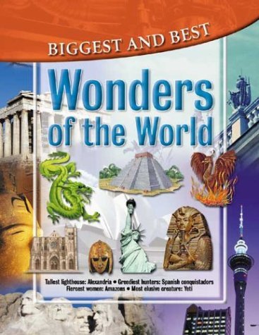 Wonders of the World: Biggest & Best (Biggest & Best series) by Brian Williams