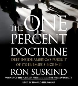 The One Percent Doctrine: Deep Inside America's Pursuits Of Its Enemies Since 9/11