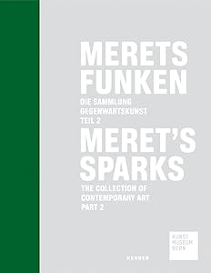 Meret’s Sparks: The Contemporary Art Collection at the Kunstmuseum Bern, Part 2 by Méret Oppenheim