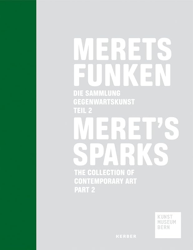 Meret’s Sparks: The Contemporary Art Collection at the Kunstmuseum Bern, Part 2 by Méret Oppenheim