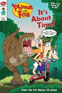 Phineas and Ferb Comic Reader #4: It's About Time!