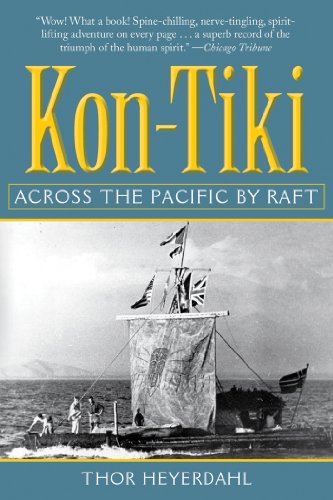 Kon-Tiki: Across the Pacific by Raft by Thor Heyerdahl