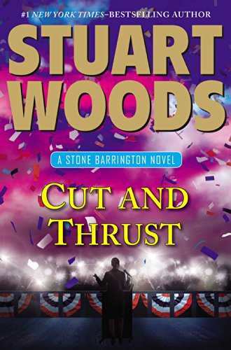 Cut and Thrust (Stone Barrington Book 30) by Stuart Woods