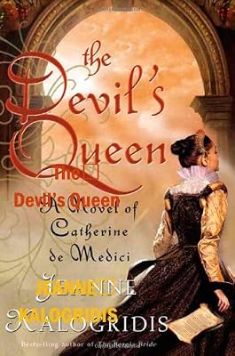 The Devil's Queen: A Novel of Catherine de Medici