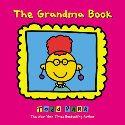 The Grandma Book by Todd Parr