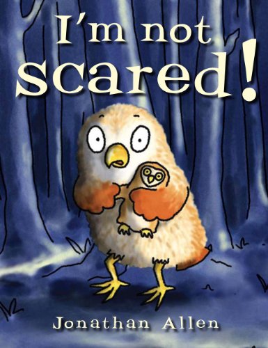 I'm Not Scared! by Jonathan Allen