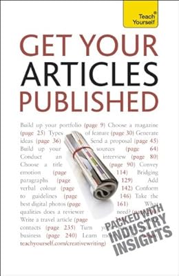 Get Your Articles Published: A Teach Yourself Guide (Teach Yourself: Reference)