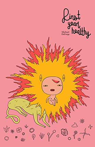 First Year Healthy by Michael DeForge