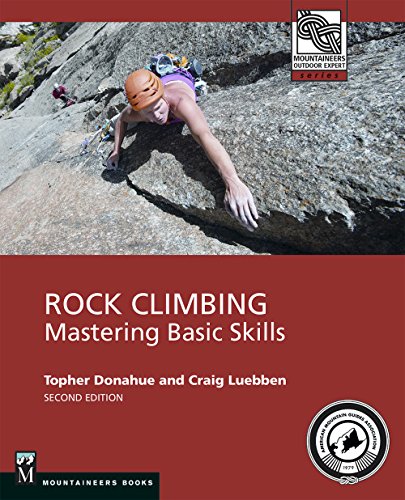 Rock Climbing: Mastering Basic Skills by Topher Donahue