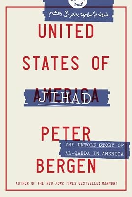 United States of Jihad: The Untold Story of Americans Fighting for Radical Islam