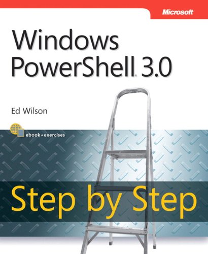 Windows PowerShell 3.0 Step by Step by Ed Wilson