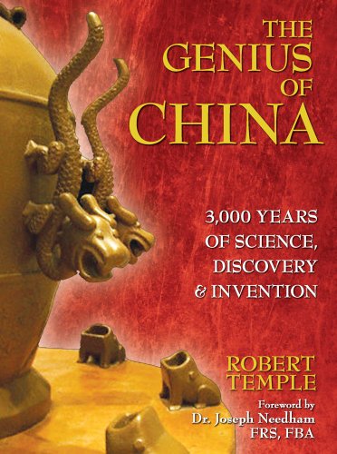 The Genius of China: 3,000 Years of Science, Discovery, and Invention by Robert Temple