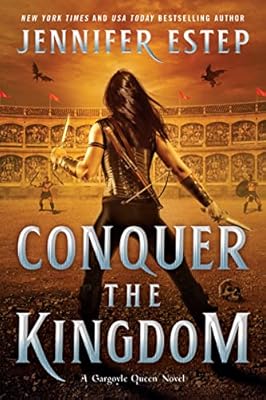 Conquer the Kingdom (A Gargoyle Queen Novel Book 3)