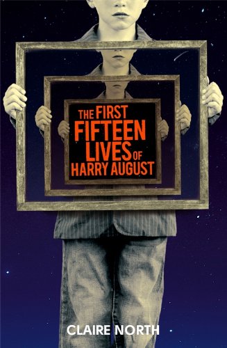 1st 15 lives of Harry August by Claire North