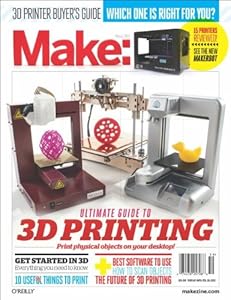 Make: Ultimate Guide to 3D Printing by The Editors MAKE of