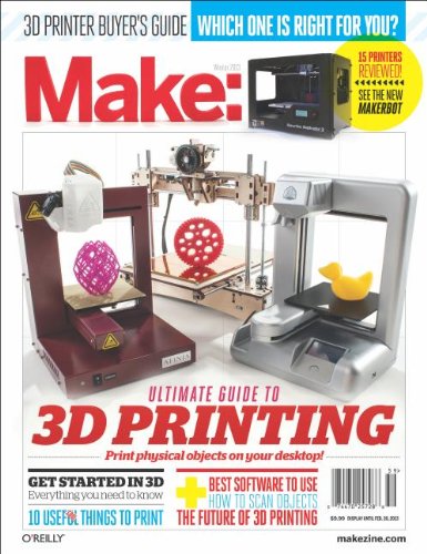Make: Ultimate Guide to 3D Printing by The Editors MAKE of
